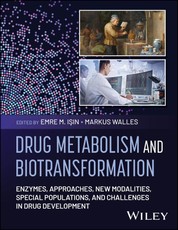 Drug Metabolism and Biotransformation: Enzymes, Mo dalities, and Challenges in Drug Development