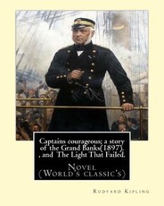 Captains courageous; a story of the Grand Banks(1897). By