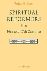 Spiritual Reformers in the 16th and 17th Centuries