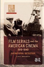 Film Serials and the American Cinema, 1910-1940