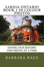 Sarnia Ontario Book 1 in Colour Photos