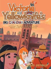 Victoria and Yellowknife's Big Canadian Adventure