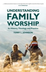Understanding Family Worship