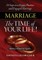 Marriage The Time of Your Life!