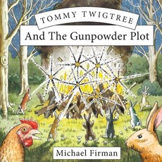 Tommy Twigtree And The Gunpowder Plot