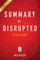 Summary of Disrupted