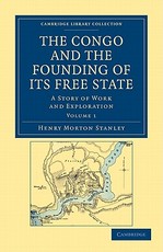 The Congo and the Founding of Its Free State