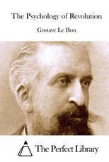 The Psychology of Revolution