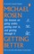 Rosen, M: Getting Better