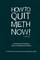 How to Quit Meth Now