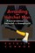 Avoiding the Hatchet Man~Practical Advice for the Employed and Unemployed