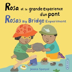 Rosa Et Sa Grande ExpÃÂ©rience d'Un Pont / Rosa's Big Bridge Experiment