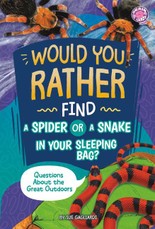 Would You Rather Find a Spider or a Snake in Your Sleeping Bag?