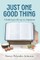 Just One Good Thing