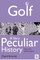 Golf, A Very Peculiar History