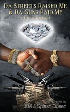 Da $treets Raised Me & Da Guns Paid Me