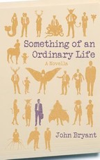 Something of an Ordinary Life