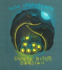 Dviese bijoti drąsiau