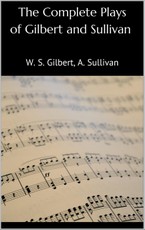 The Complete Plays of Gilbert and Sullivan