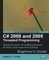 C# 2008 and 2005 Threaded Programming Beginner's Guide