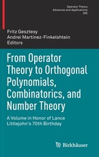 From Operator Theory to Orthogonal Polynomials, Combinatorics, and Number Theory