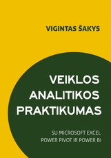 Veiklos analitikos praktikumas su Microsoft Excel Power Pivot ir Power BI