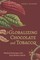 Globalizing Chocolate and Tobacco