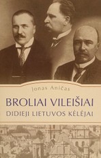 Broliai Vileišiai. Didieji Lietuvos kėlėjai