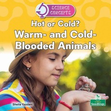Hot or Cold? Warm and Cold Blooded Animals