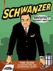 Schwanzer - Architect. Visionary. Maestro.
