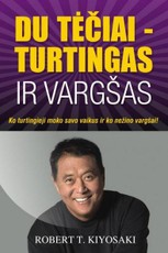 Du tėčiai - turtingas ir vargšas. Ko turtingieji moko savo vaikus ir ko nežino vargšai!