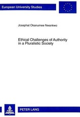 Ethical Challenges of Authority in a Pluralistic Society; The Nigerian Example