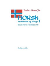 Teacher's Manual for Norsk, Nordmenn Og Norge 1