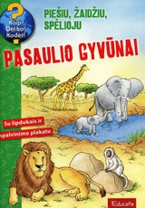 PASAULIO GYVŪNAI. Piešiu. Žaidžiu. Spėlioju