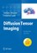 Diffusion Tensor Imaging