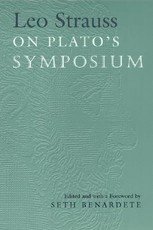 Leo Strauss on Plato's Symposium