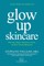 Glow Up Skincare