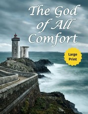 The God of All Comfort (Large Print)
