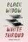 Black Widow, White Shroud
