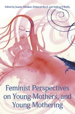 Feminist Perspectives  on Young Mothers and Young Mothering