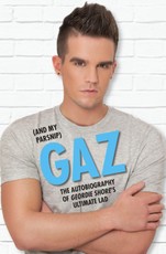 Gaz (And my Parsnip) - The Autobiography of Geordie Shore's Ultimate Lad