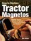 How to Restore Tractor Magnetos