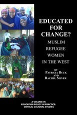 Educated for Change? Muslim Refugee Women in the West (Hc)
