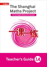 The Shanghai Maths Project Teacher's Guide Year 1