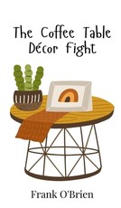 The Coffee Table DÃÂ©cor Fight