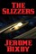 The Slizzers