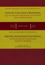 Kražių kolegijos šaltiniai, saugomi Jėzaus Draugijos archyve Romoje, 1608-1700, 1 tomas