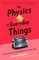 The Physics of Everyday Things