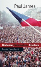 James, P: Globalism, Nationalism, Tribalism