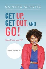 Get Up, Get Out, And Go!
